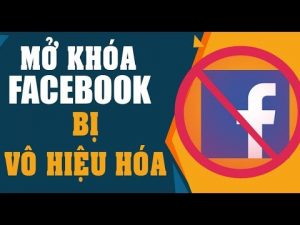Cách lấy lại tài khoản facebook bị vô hiệu hóa